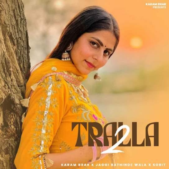 Tralla 2 Karam Brar Mp3 Song Download Djjohal